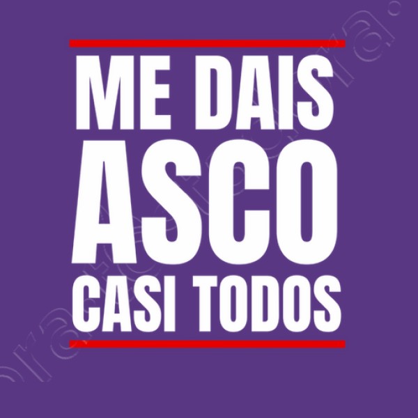 Me Dais Asco Casi Todos Regalo