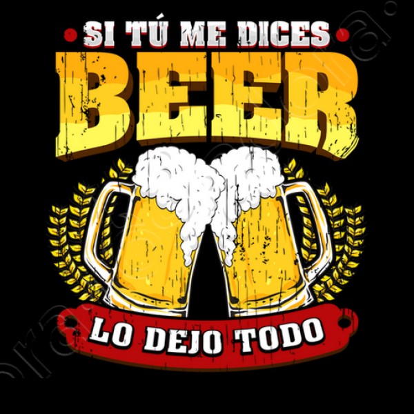 Si tu00fa me dices beer regalo cerveza humor alcohol