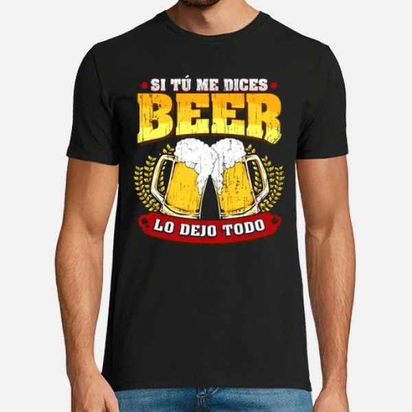 Si tu00fa me dices beer regalo cerveza humor alcohol