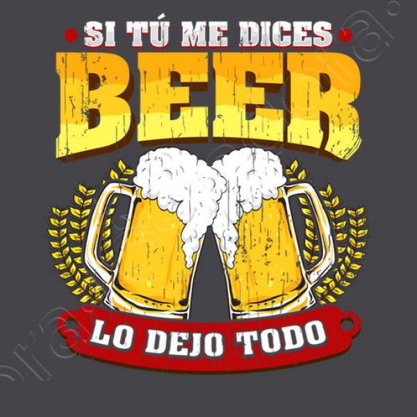 Si tu00fa me dices beer regalo cerveza humor alcohol