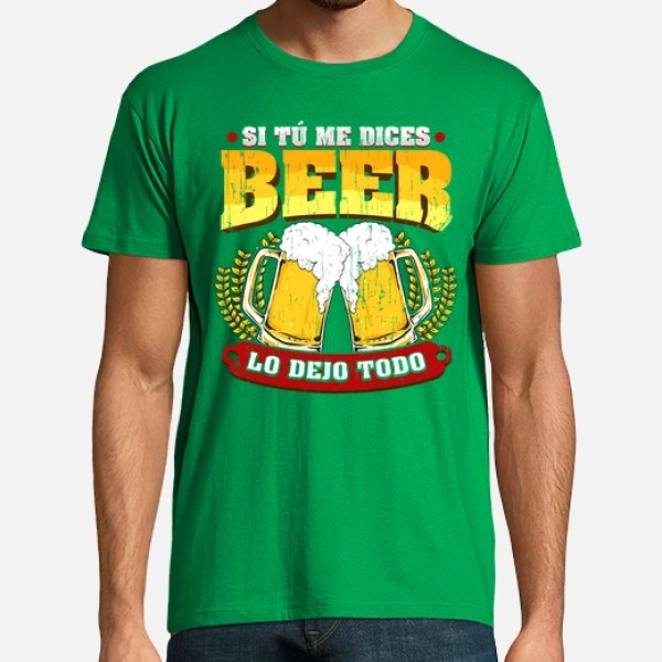 Si tu00fa me dices beer regalo cerveza humor alcohol