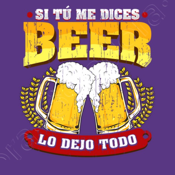 Si tu00fa me dices beer regalo cerveza humor alcohol