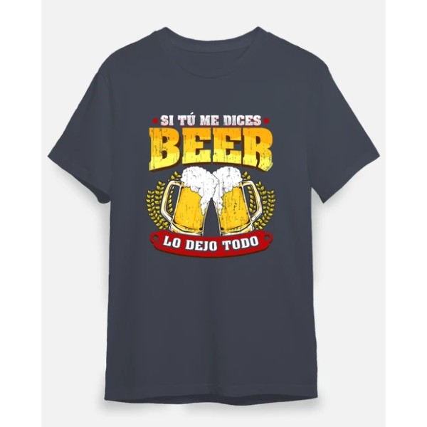 Si tu00fa me dices beer regalo cerveza humor alcohol