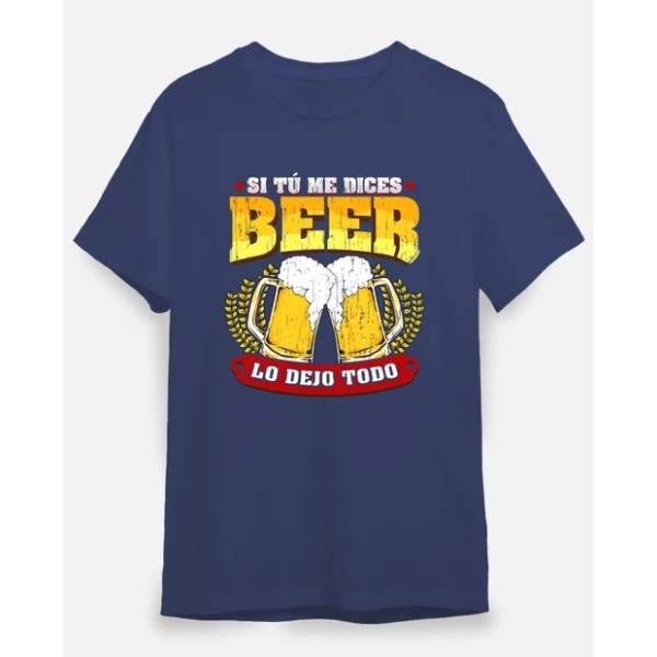 Si tu00fa me dices beer regalo cerveza humor alcohol