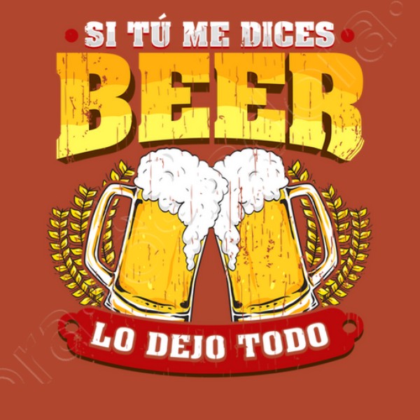 Si tu00fa me dices beer regalo cerveza humor alcohol