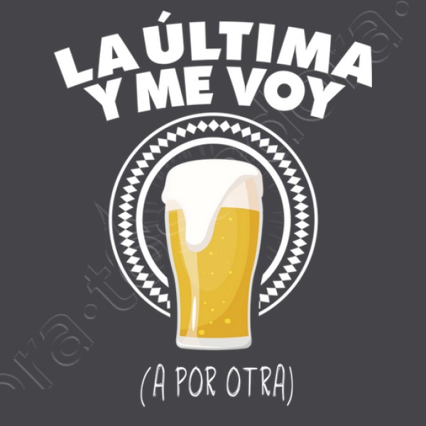 Cerveza la u00faltima y me voy a por otra