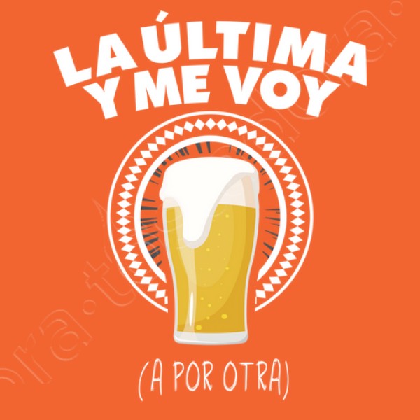 Cerveza la u00faltima y me voy a por otra