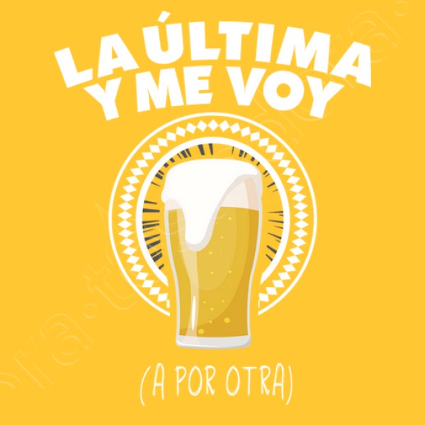 Cerveza la u00faltima y me voy a por otra