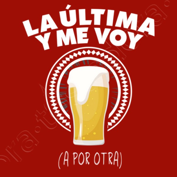 Cerveza la u00faltima y me voy a por otra