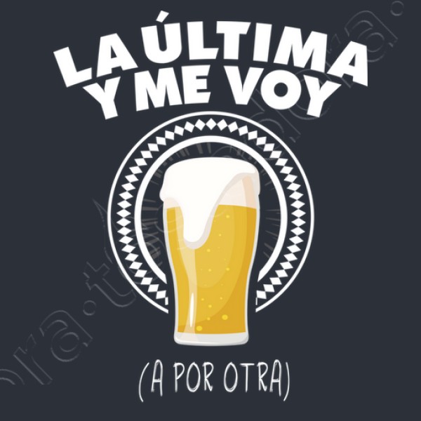 Cerveza la u00faltima y me voy a por otra