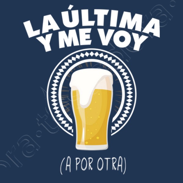 Cerveza la u00faltima y me voy a por otra