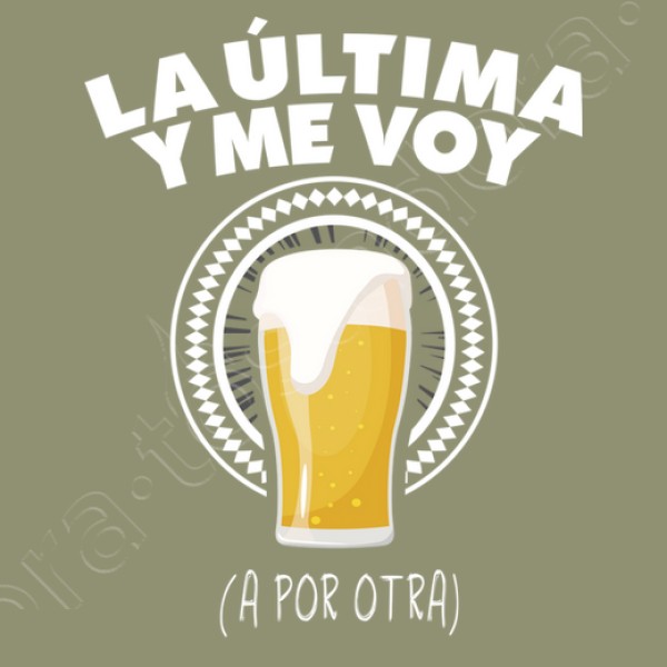 Cerveza la u00faltima y me voy a por otra