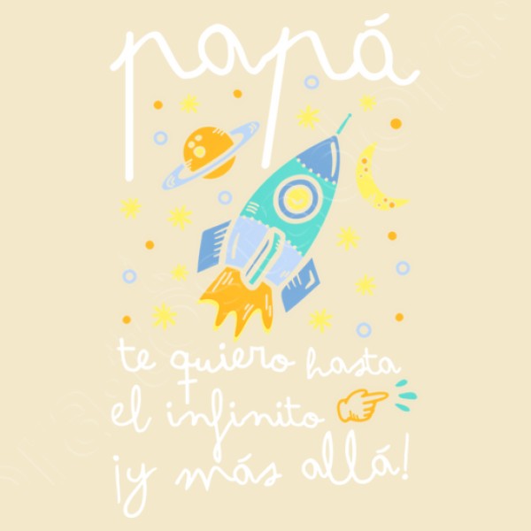 Papu00e1 te quiero hasta el infinito y mu00e1s allu00e1