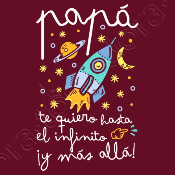 Papu00e1 te quiero hasta el infinito y mu00e1s allu00e1