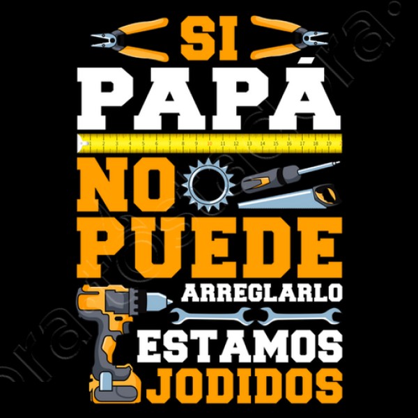 Si Papu00e1 No Puede Arreglarlo Estamos Jodidos Regalo Du00eda Del Padre