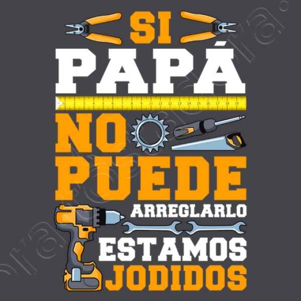 Si Papu00e1 No Puede Arreglarlo Estamos Jodidos Regalo Du00eda Del Padre
