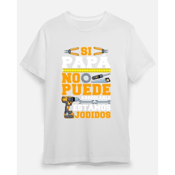 Si Papu00e1 No Puede Arreglarlo Estamos Jodidos Regalo Du00eda Del Padre