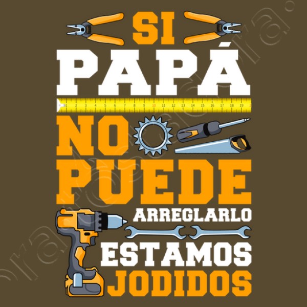 Si Papu00e1 No Puede Arreglarlo Estamos Jodidos Regalo Du00eda Del Padre