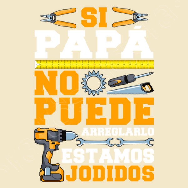 Si Papu00e1 No Puede Arreglarlo Estamos Jodidos Regalo Du00eda Del Padre