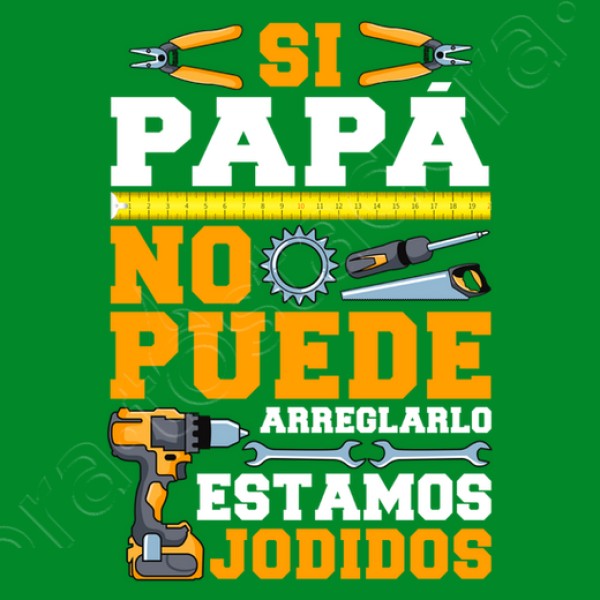 Si Papu00e1 No Puede Arreglarlo Estamos Jodidos Regalo Du00eda Del Padre
