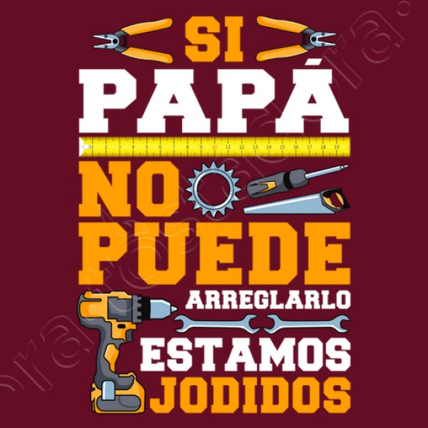 Si Papu00e1 No Puede Arreglarlo Estamos Jodidos Regalo Du00eda Del Padre