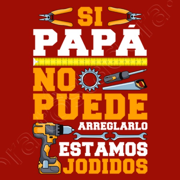 Si Papu00e1 No Puede Arreglarlo Estamos Jodidos Regalo Du00eda Del Padre