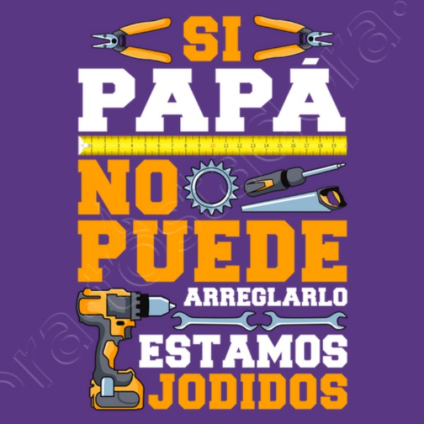 Si Papu00e1 No Puede Arreglarlo Estamos Jodidos Regalo Du00eda Del Padre