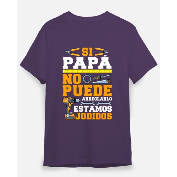Si Papu00e1 No Puede Arreglarlo Estamos Jodidos Regalo Du00eda Del Padre