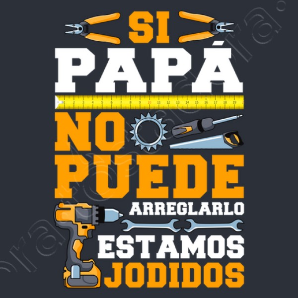 Si Papu00e1 No Puede Arreglarlo Estamos Jodidos Regalo Du00eda Del Padre