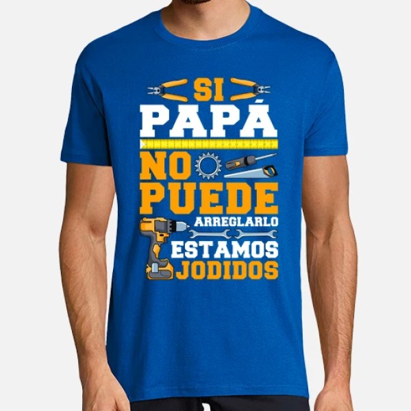 Si Papu00e1 No Puede Arreglarlo Estamos Jodidos Regalo Du00eda Del Padre