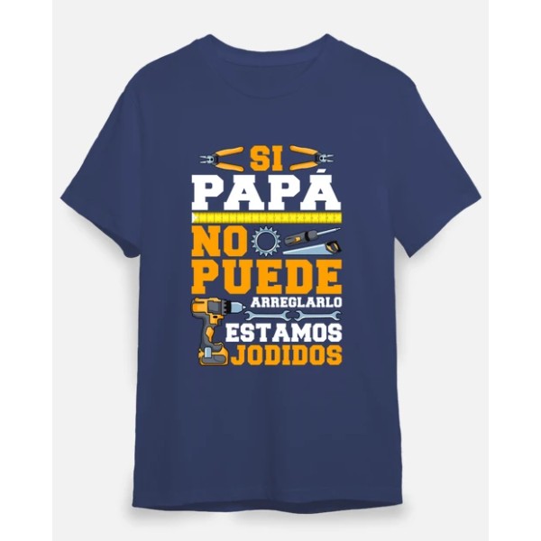 Si Papu00e1 No Puede Arreglarlo Estamos Jodidos Regalo Du00eda Del Padre
