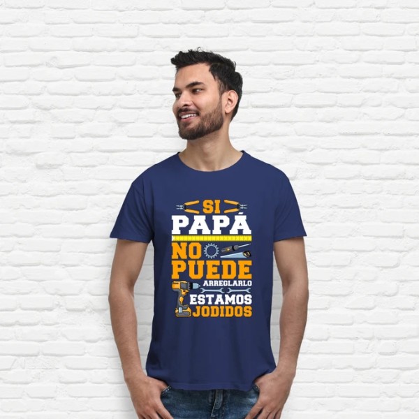 Si Papu00e1 No Puede Arreglarlo Estamos Jodidos Regalo Du00eda Del Padre