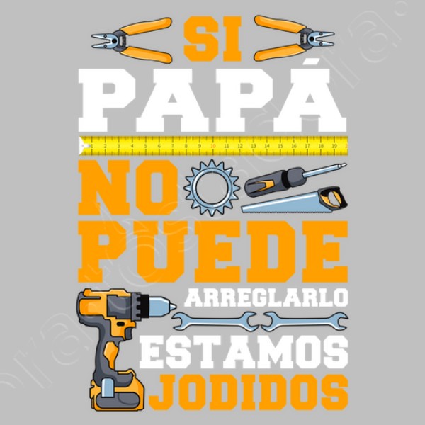 Si Papu00e1 No Puede Arreglarlo Estamos Jodidos Regalo Du00eda Del Padre