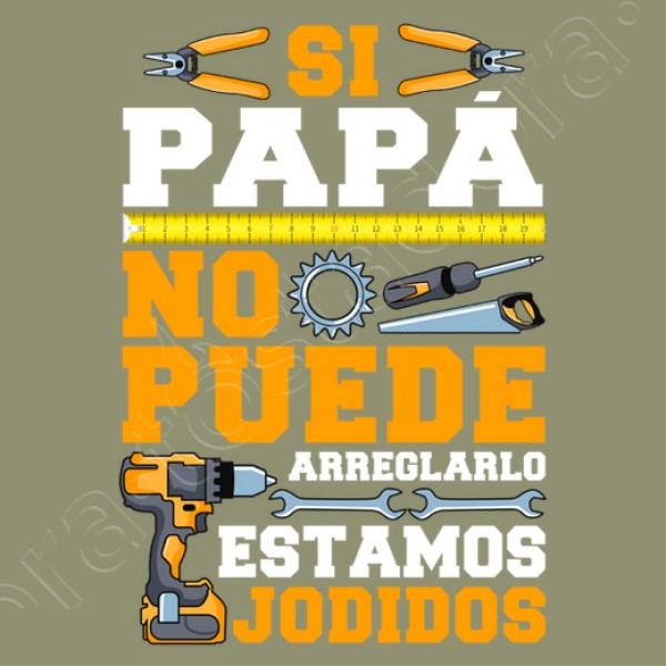 Si Papu00e1 No Puede Arreglarlo Estamos Jodidos Regalo Du00eda Del Padre
