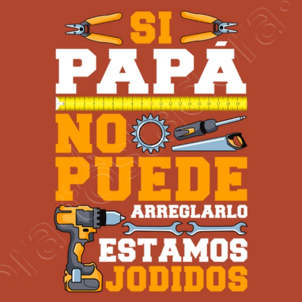 Si Papu00e1 No Puede Arreglarlo Estamos Jodidos Regalo Du00eda Del Padre
