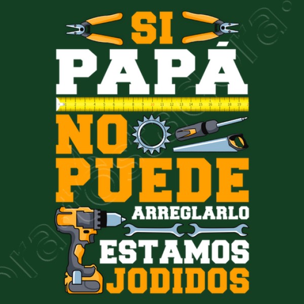 Si Papu00e1 No Puede Arreglarlo Estamos Jodidos Regalo Du00eda Del Padre
