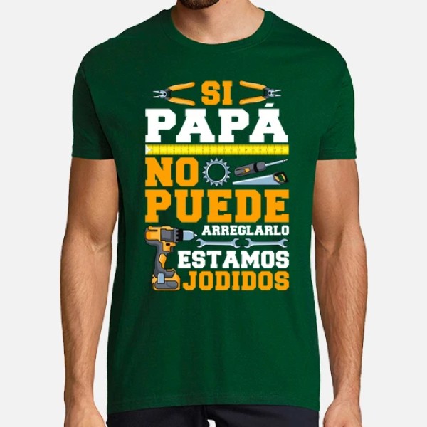 Si Papu00e1 No Puede Arreglarlo Estamos Jodidos Regalo Du00eda Del Padre