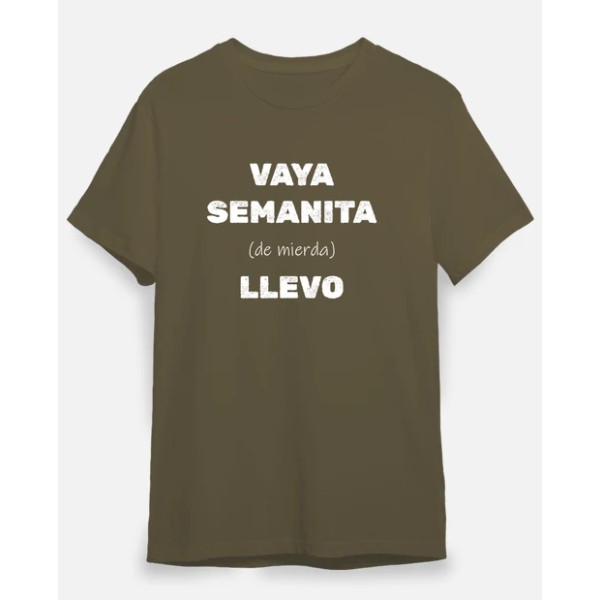 Camiseta original Vaya semanita llevo