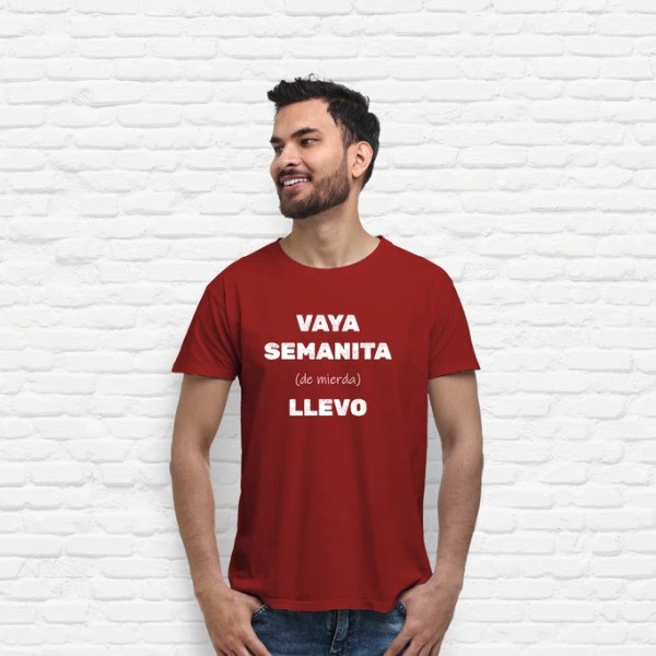 Camiseta original Vaya semanita llevo