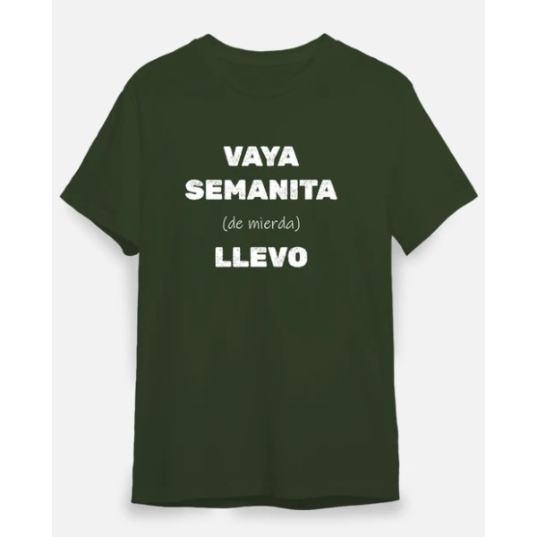 Camiseta original Vaya semanita llevo