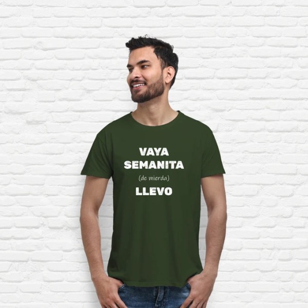 Camiseta original Vaya semanita llevo