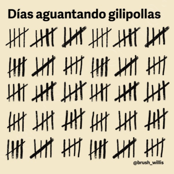 Du00edas aguantando gilipollas