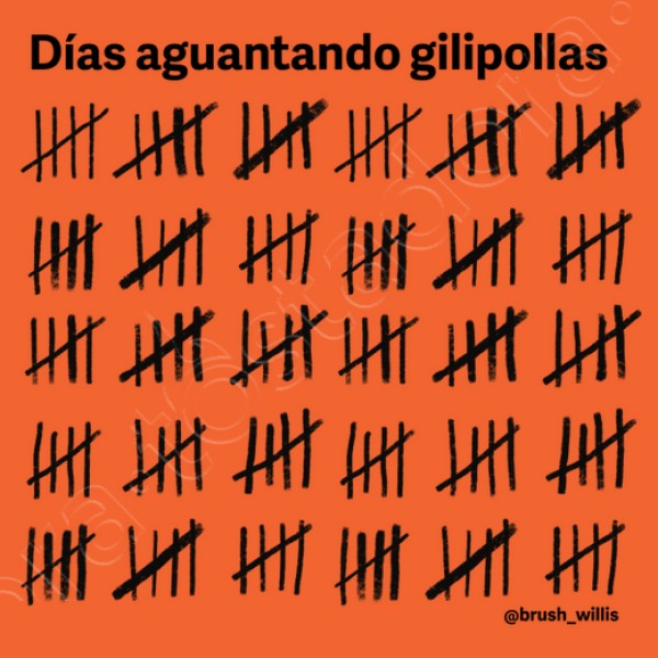 Du00edas aguantando gilipollas