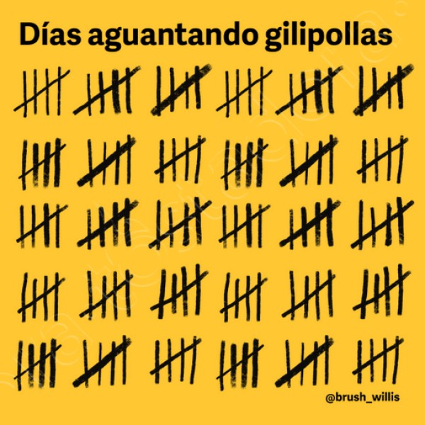Du00edas aguantando gilipollas