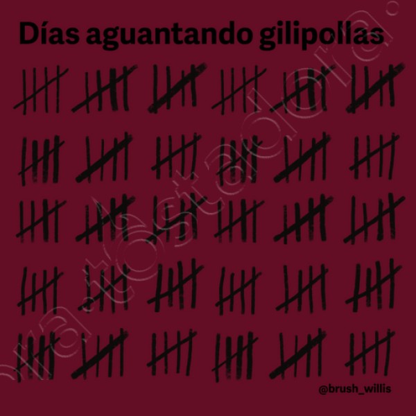 Du00edas aguantando gilipollas