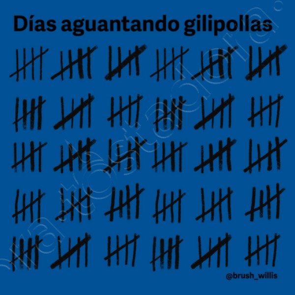 Du00edas aguantando gilipollas