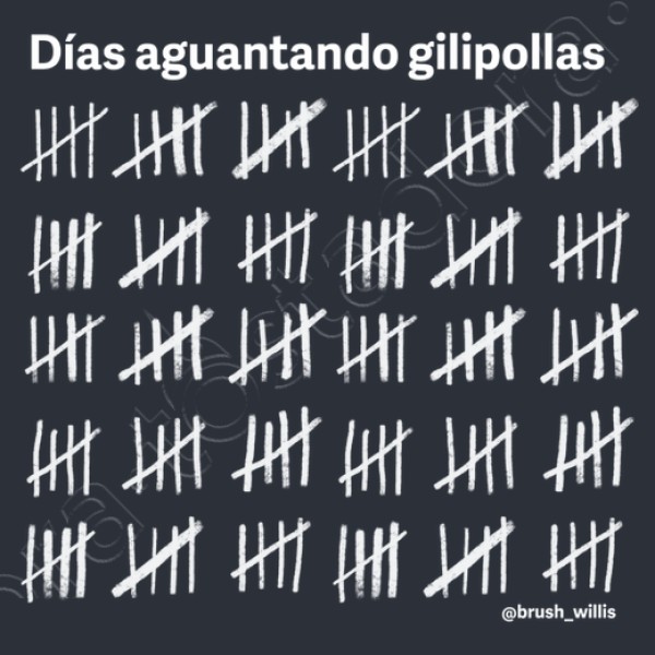 Dias aguantando gilipollas