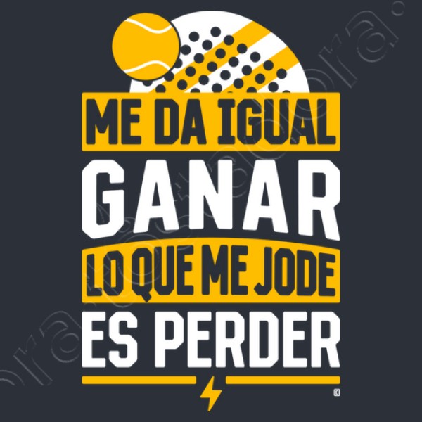Me da igual ganar...