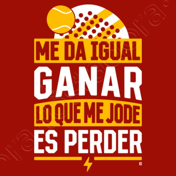 Me da igual ganar...