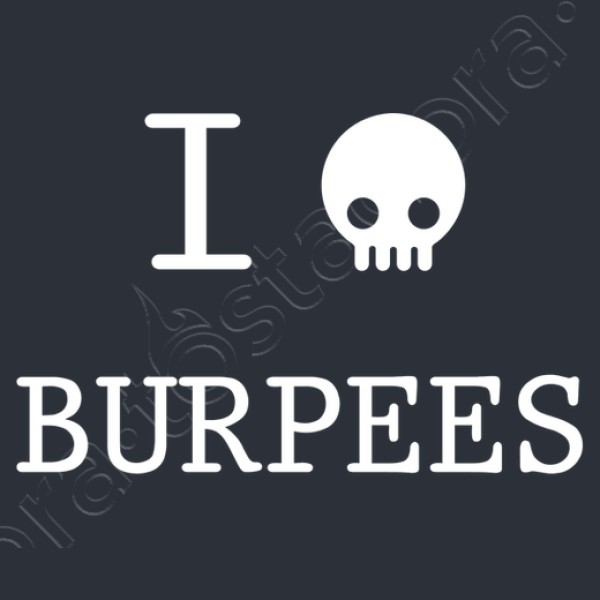 I Hate Burpees - CrossFit